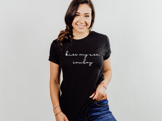Kiss my ass, cowboy Tee