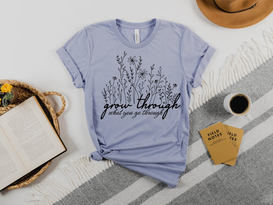 Grow through what you go through