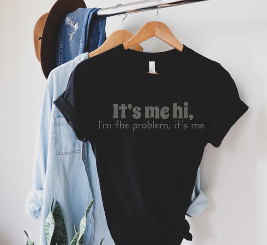 Hi it’s me, I’m the Problem it’s me.