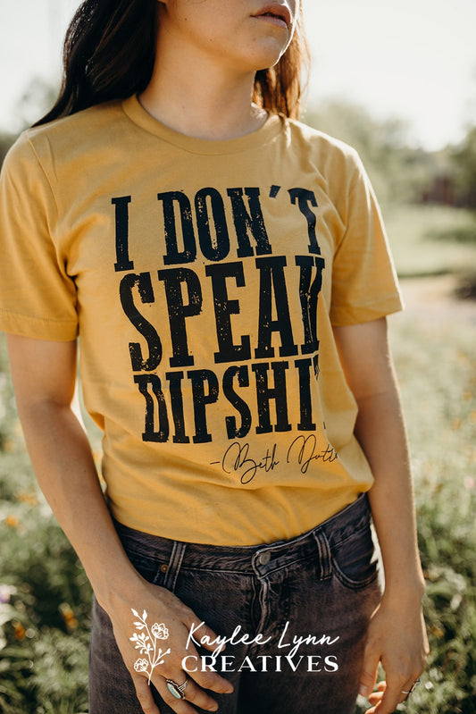 I Don't Speak DIPSHIT