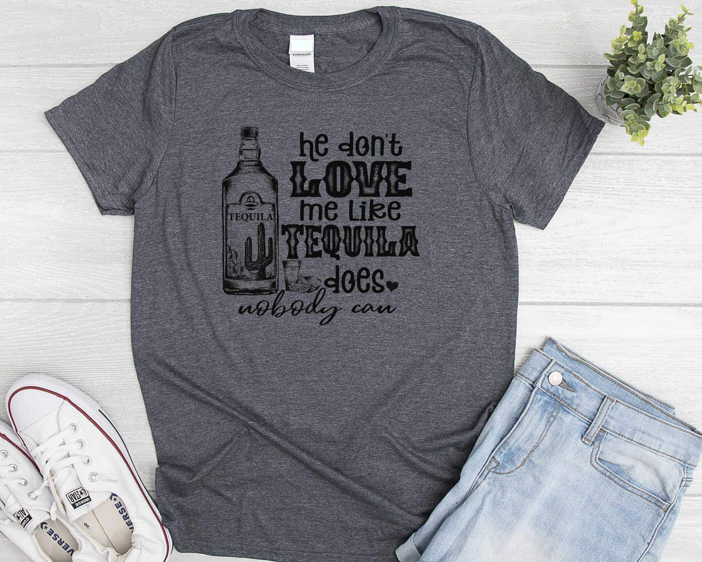 He Don't Love Me Like Tequila Does. Nobody Can