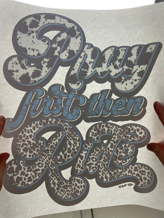 SCREEN PRINTED TRANSFER - Pray first then ride (4 available)