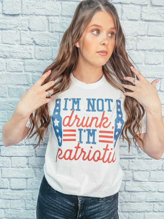 I’m Not Drunk I’m Patriotic